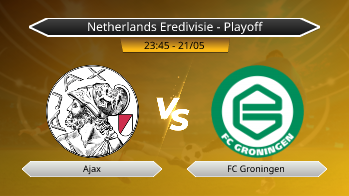 Netherlands Eredivisie - Playoff Ajax VS FC Groningen