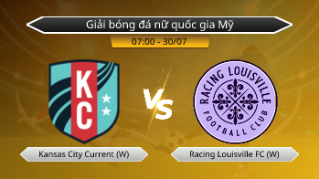 Giải bóng đá nữ quốc gia Mỹ Kansas City Current (W) VS Racing Louisville FC (W)