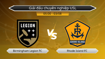 Giải đấu chuyên nghiệp USL Birmingham Legion FC VS Rhode Island FC