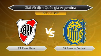 Giải Vô địch Quốc gia Argentina CA River Plate VS CA Rosario Central