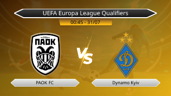UEFA Europa League Qualifiers PAOK FC VS Dynamo Kyiv