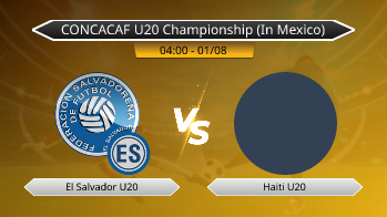 CONCACAF U20 Championship (In Mexico) El Salvador U20 VS Haiti U20