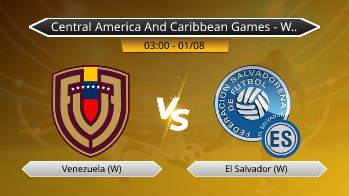 Central America And Caribbean Games - Women Soccer (In Dominican Republic) Venezuela (W) VS El Salvador (W)