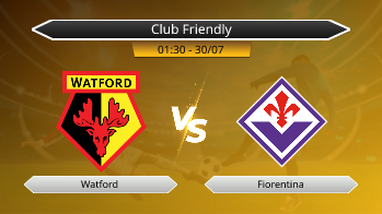 Club Friendly Watford VS Fiorentina