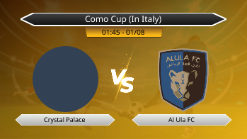 Como Cup (In Italy) Crystal Palace VS Al Ula FC