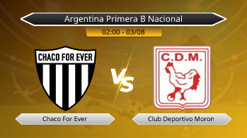 Argentina Primera B Nacional Chaco For Ever VS Club Deportivo Moron