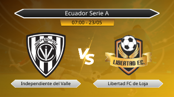 Ecuador Serie A Independiente del Valle VS Libertad FC de Loja