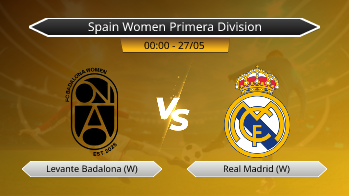Spain Women Primera Division Levante Badalona (W) VS Real Madrid (W)