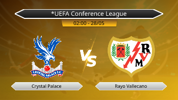 *UEFA Conference League - Crystal Palace vs Rayo Vallecano