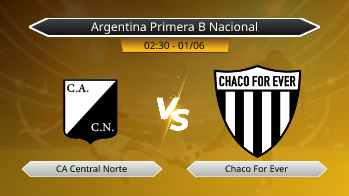 Argentina Primera B Nacional CA Central Norte VS Chaco For Ever